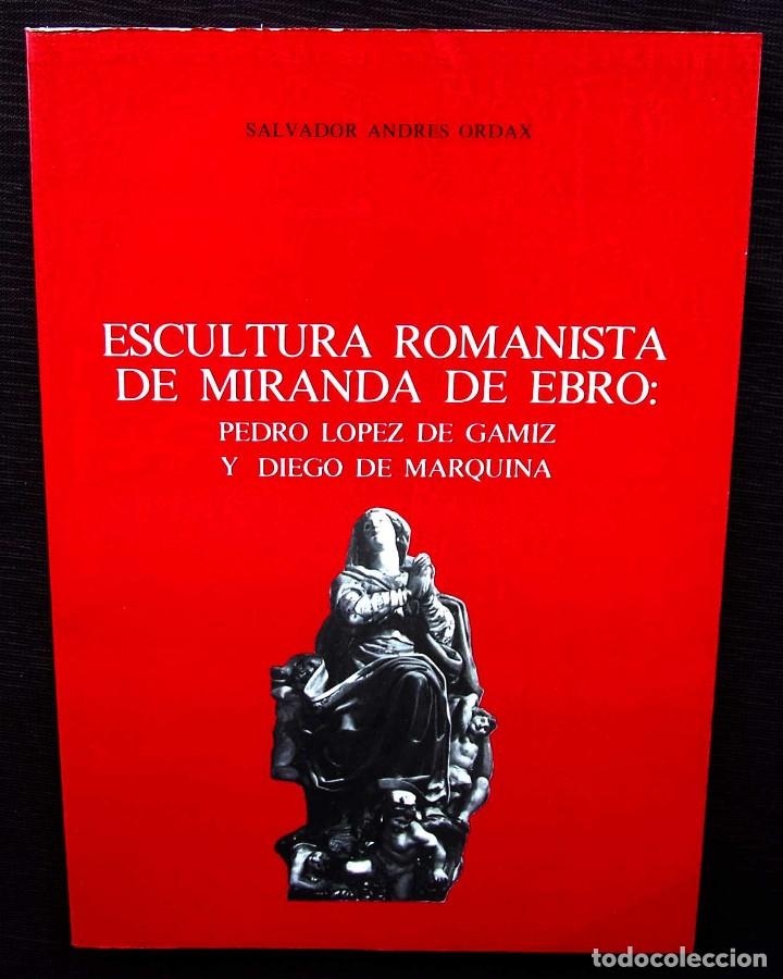 Libros de segunda mano: ESCULTURA ROMANISTA DE MIRANDA DE EBRO. BURGOS. A&Ntilde;O: 1984. BUEN ESTADO.