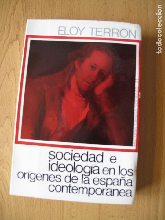 Libros de segunda mano: SOCIEDAD E IDEOLOG&Iacute;A EN LOS OR&Iacute;GENES DE LA ESPA&Ntilde;A CONTEMPOR&Aacute;NEA.- ELOY TERR&Oacute;N.- PEN&Iacute;NSULA. 1969