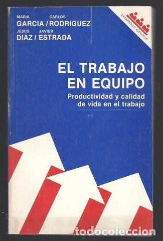 Livres d'occasion: El trabajo en equipo : productividad y calidad de vida en el trabajo (María García Díaz et al)