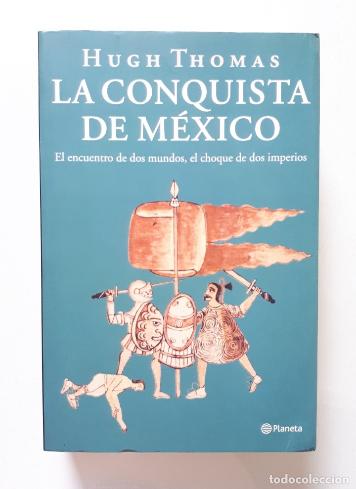 Libros de segunda mano: LA CONQUISTA DE M&Eacute;XICO / HUGH THOMAS / PLANETA 2000 (1&ordf; EDICI&Oacute;N) - Foto 1