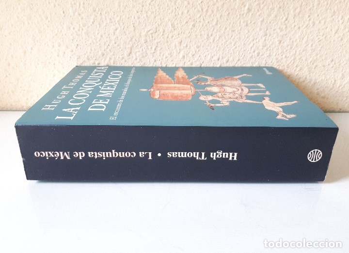 Libros de segunda mano: LA CONQUISTA DE M&Eacute;XICO / HUGH THOMAS / PLANETA 2000 (1&ordf; EDICI&Oacute;N) - Foto 3