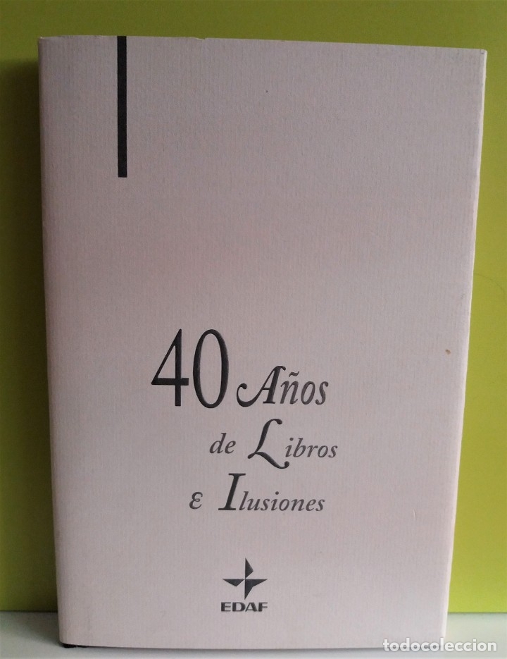 Libros de segunda mano: 40 A&Ntilde;OS DE LIBROS E ILUSIONES.- EDAF - Foto 1