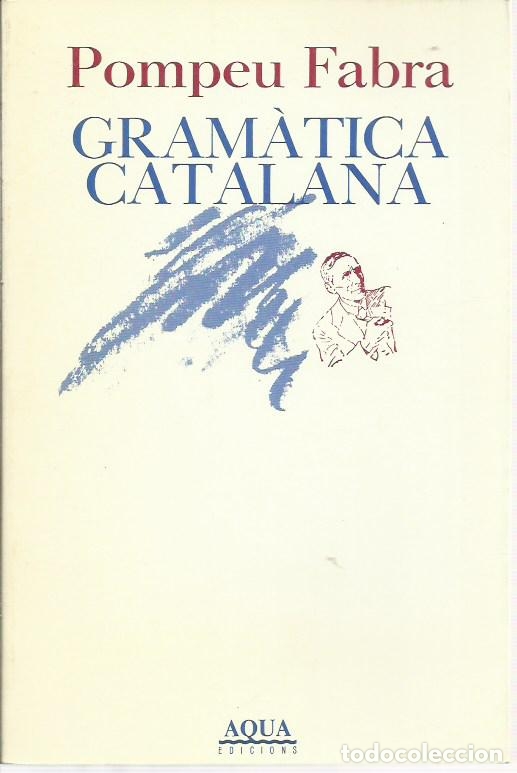 Libros de segunda mano: 0018843 GRAM&Agrave;TICA CATALANA / Pompeu Fabra - Foto 1