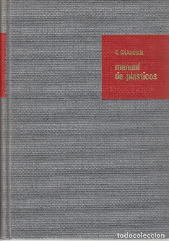 Libros de segunda mano: 0019604 MANUAL DE PLASTICOS / C. Chaussin - Foto 1