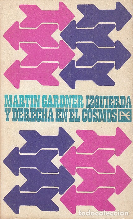 Libros de segunda mano: 0020501 IZQUIERDA Y DERECHA EN EL COSMOS / Martin Gardner - Foto 1