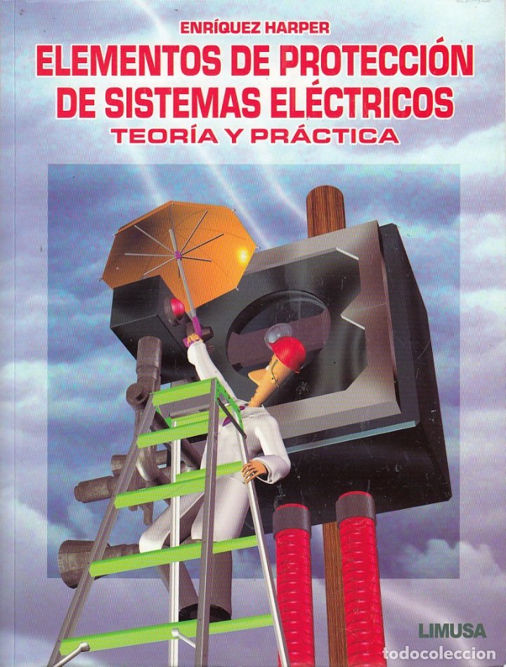 0020786 ELEMENTOS DE PROTECCI&Oacute;N DE SISTEMAS EL&Eacute;CTRICOS TEOR&Iacute;A Y PR&Aacute;CTICA