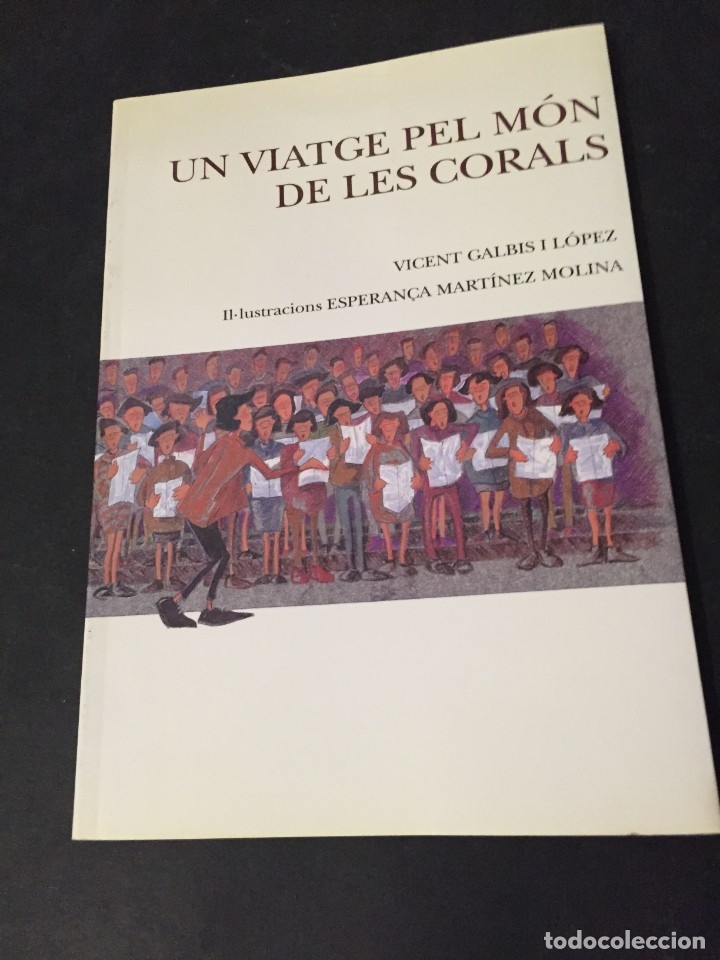 Libros de segunda mano: LIBRO UN VIATGE PER EL M&Oacute;N DE LES CORALS VICENT GALBIS I LOPEZ IL.LUSTRACIONS: ESPERAN&Ccedil;A MARTINEZ