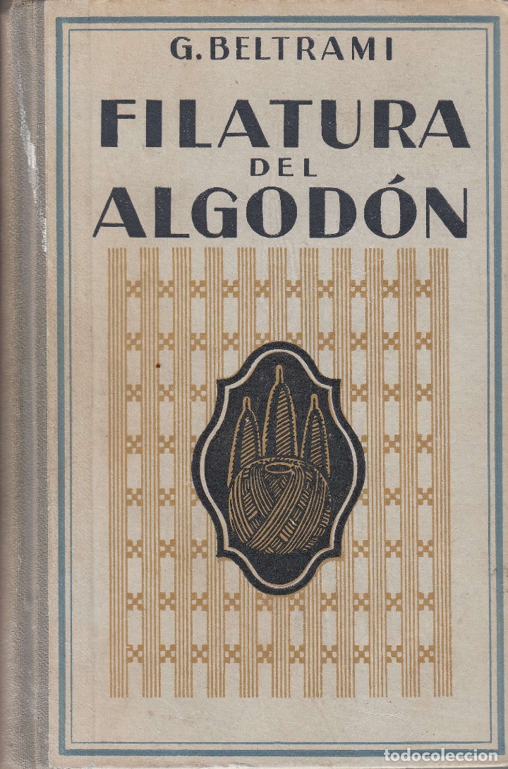 Libros de segunda mano: 0030308 FILATURA DEL ALGOD&Oacute;N / G. Beltrami - Foto 1