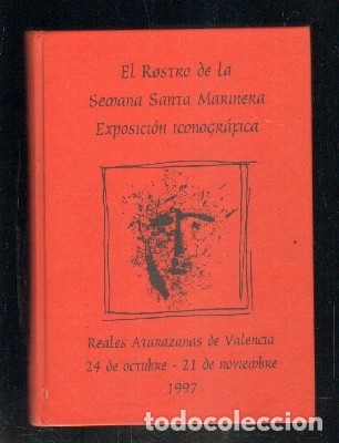 Libros de segunda mano: EL ROSTRO DE LA SEMANA SANTA MARINERA.EXPOSICI&Oacute;N ICONOGR&Aacute;FICA.. A-SESANTA-1694