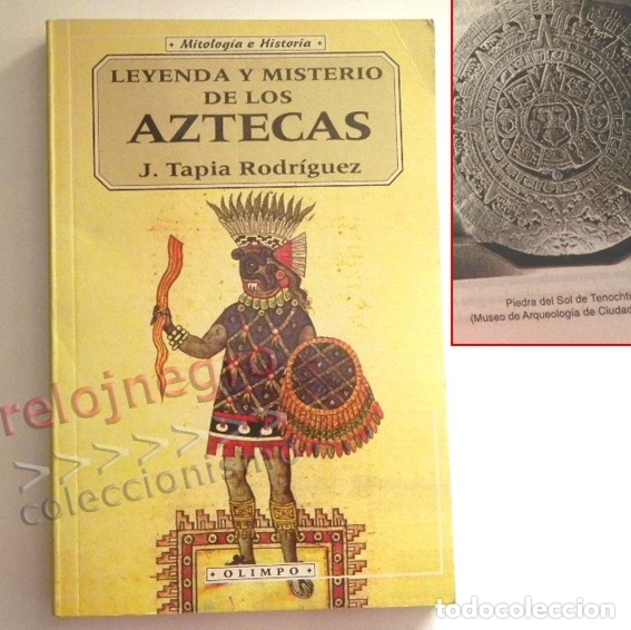 Libros de segunda mano: LEYENDA Y MISTERIO DE LOS AZTECAS LIBRO TAPIA - MITOLOG&Iacute;A OR&Iacute;GENES - HISTORIA AM&Eacute;RICA M&Eacute;JICO M&Eacute;XICO
