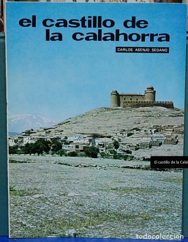 Libros de segunda mano: LMV - El castillo de la Calahorra, Carlos Asenjo Sedano