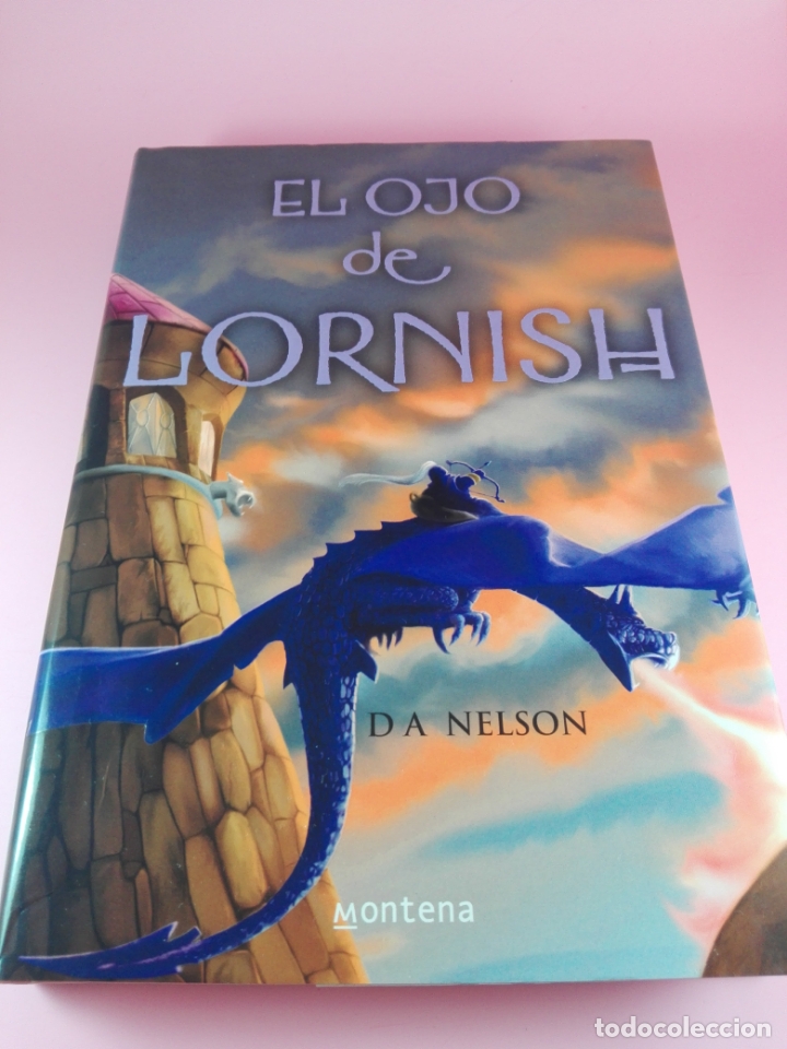 Second hand books: LIBRO-EL OJO DE LORNISH-D.A.NELSON-MONTENA-1&ordf;EDICI&Oacute;N-2008-SERIE INFINITA-NUEVO-VER FOTOS