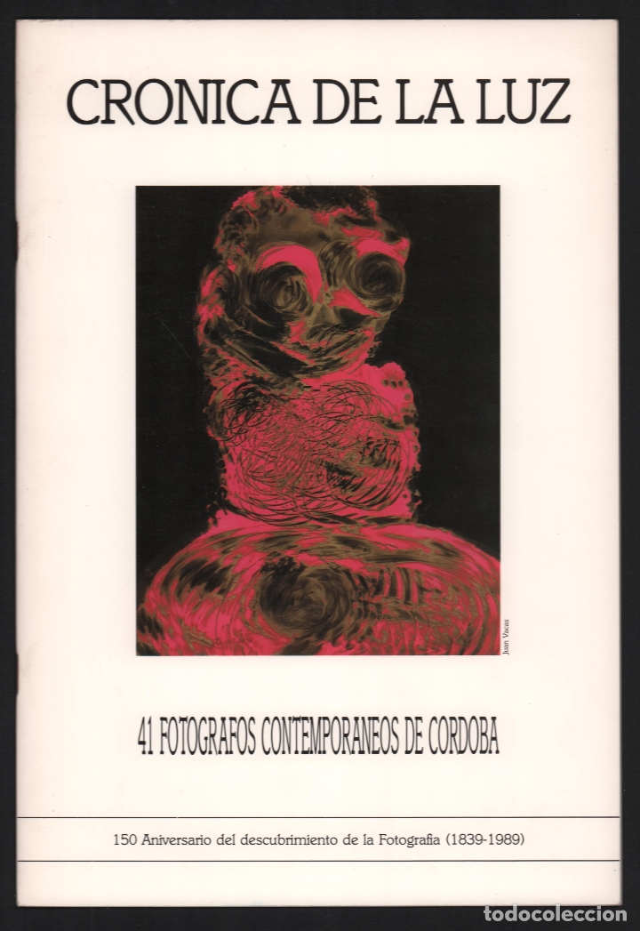 Second hand books: CR&Oacute;NICA DE LA LUZ EXP 41 FOT&Oacute;GRAFOS CONTEMPOR&Aacute;NEOS C&Oacute;RDOBA 150 ANIVERSARIO DESCUBRIMIENTO FOTOGRAF&Iacute;A