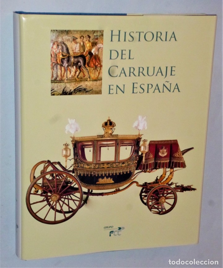 Libros de segunda mano: HISTORIA DEL CARRUAJE EN ESPA&Ntilde;A - Foto 1