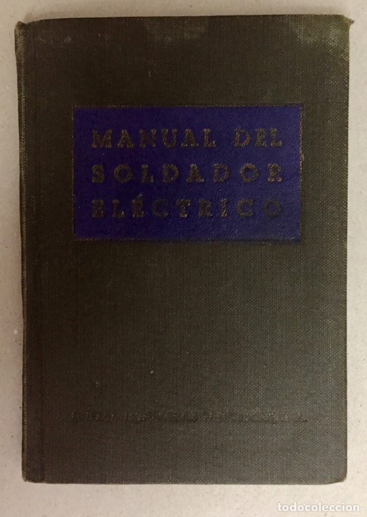 Libros de segunda mano: MANUAL DEL SOLDADOR ELECTRICO. - Foto 1