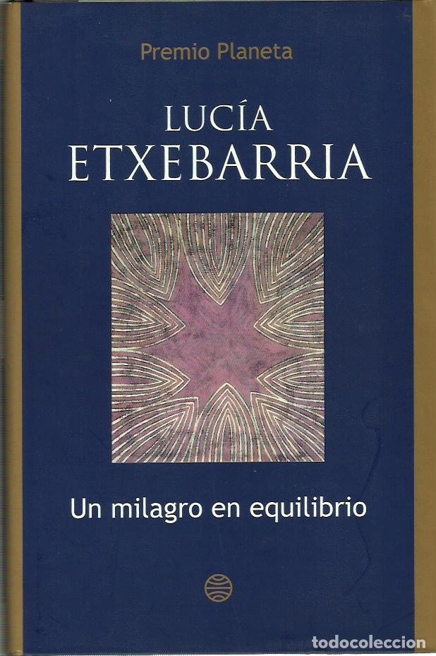 Libros de segunda mano: 0014643 UN MILAGRO EN EQUILIBRIO / Luc&iacute;a Etxebarria - Foto 1