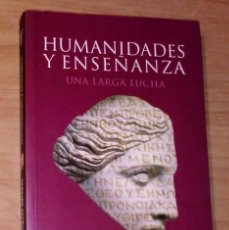 Livros em segunda mão: FRANCISCO RODRÍGUEZ ADRADOS - HUMANIDADES Y ENSEÑANZA. UNA LARGA LUCHA - TAURUS, 2002. Lote 176304173