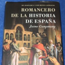 Libros de segunda mano: ROMANCERO DE LA HISTORIA DE ESPAÑA - JAIME CAMPMANY (2004)