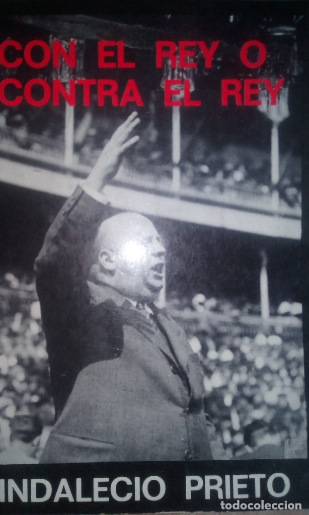 Libros de segunda mano: Con el rey o contra el rey -Prieto, Indalecio - Foto 1