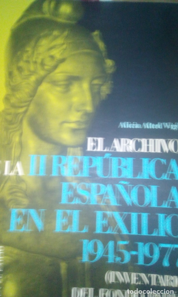 Libros de segunda mano: EL ARCHIVO DE LA II REP&Uacute;BLICA EN EL EXILIO, 1945-1977 (INVENTARIO DEL FONDO PARIS)