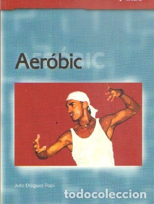 Libros de segunda mano: AEROBIC. DI&Eacute;GUEZ PAP&Iacute;, JULIO. A-EDFISICA-013 - Foto 1