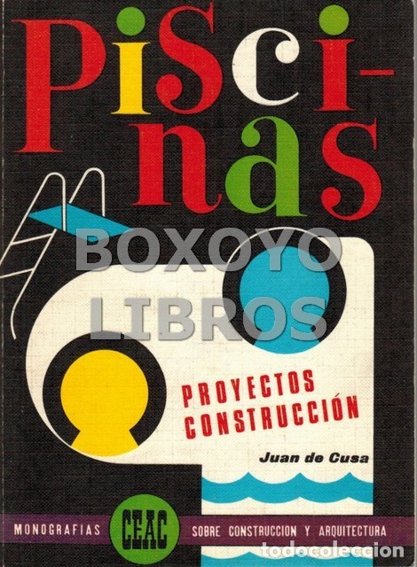 Libros de segunda mano: CUSA RAMOS, Juan de. Piscinas. Proyectos. Construcci&oacute;n. CEAC - Foto 1