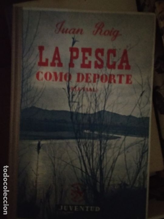 Libros de segunda mano: JUAN ROIG : LA PESCA COMO DEPORTE - Foto 1