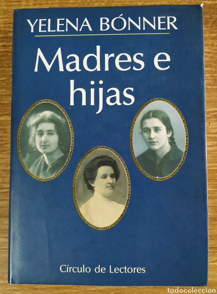 Libros de segunda mano: Libro - Madres e Hijas (1992) Yelena B&oacute;nner, C&iacute;rculo de Lectores - Foto 1