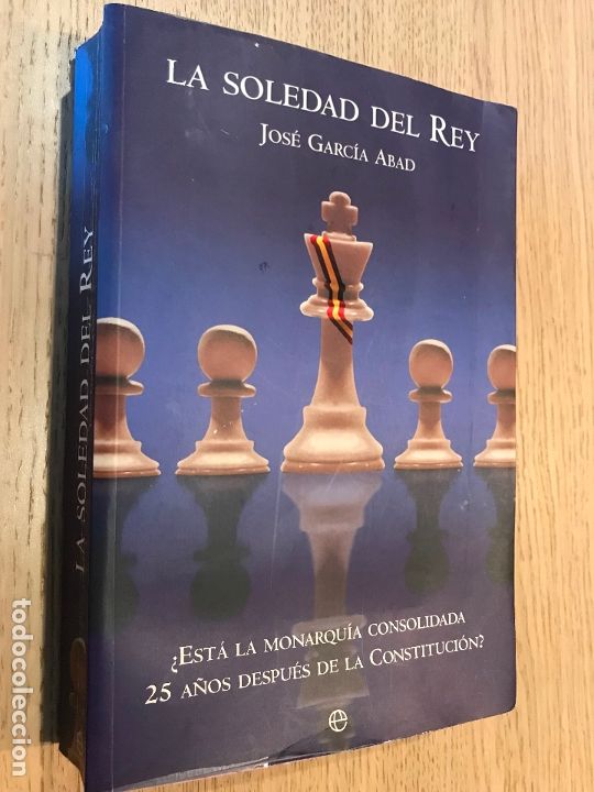 Libros de segunda mano: LA SOLEDAD DEL REY - JOS&Eacute; GARC&Iacute;A ABAD - Foto 1