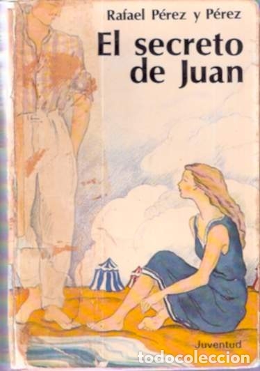 Libros de segunda mano: El secreto de Juan - P&eacute;rez Y P&eacute;rez, Rafael - Foto 1