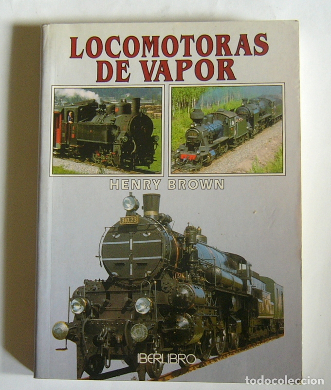Libros de segunda mano: LOCOMOTORAS DE VAPOR - HENRY BROWN - Foto 1