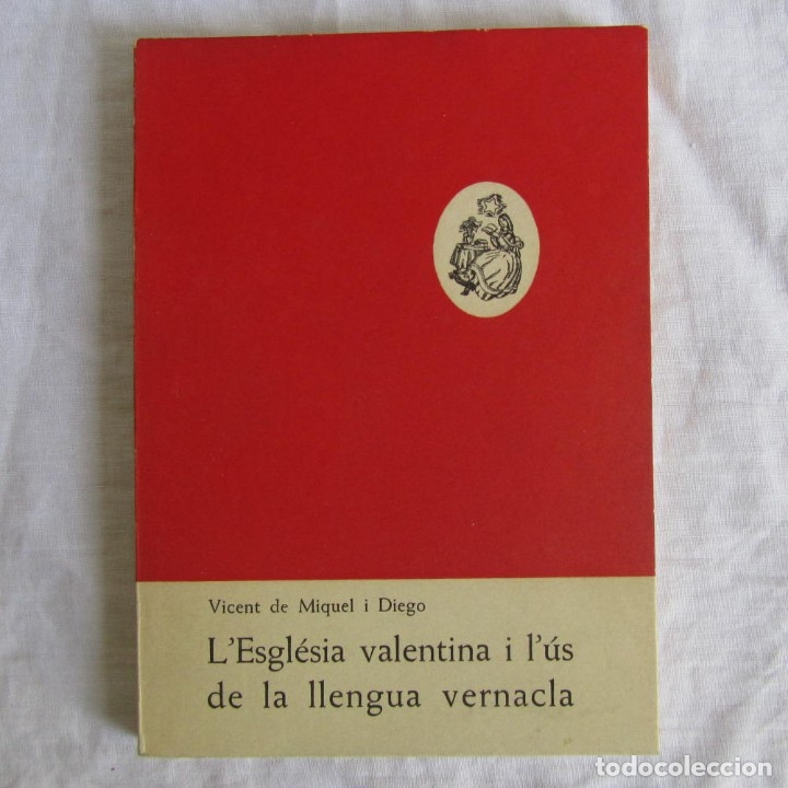 Libros de segunda mano: L'Esgl&eacute;sia valentina i l'us de la llengua vernacla. Vicent de Miquel, 1965