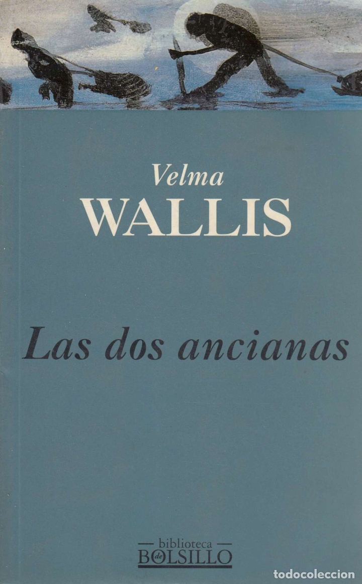 Libros de segunda mano: 0007517 LAS DOS ANCIANAS / Velma Wallis - Foto 1