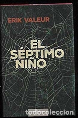 Libros de segunda mano: EL S&Eacute;PTIMO NI&Ntilde;O - ERIK VALEUR - Foto 1