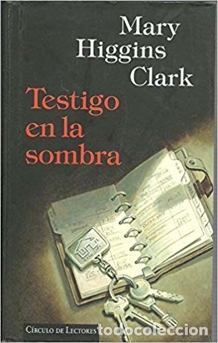 Libros de segunda mano: TESTIGO EN LA SOMBRA -  Mary Higgins Clark - Foto 1