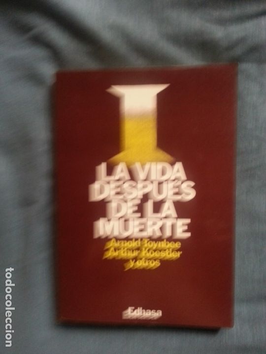 Libros de segunda mano: LA VIDA DESPUES DE LA MUERTE - ARNOLD TOYNBEE - Foto 1