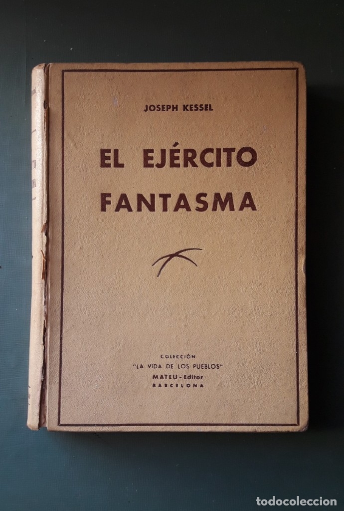 Libros de segunda mano: EL EJ&Eacute;RCITO FANTASMA. JOSEPH KESSEL (Mateu editor, 1940) - Foto 1