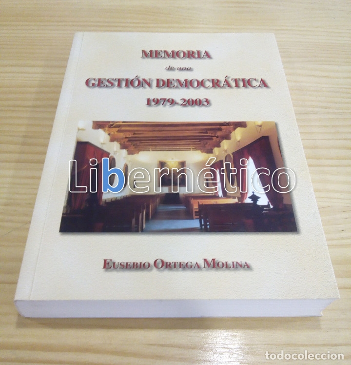 Libros de segunda mano: Memoria de una gesti&oacute;n democr&aacute;tica 1979-2006. Eusebio Ortega Molina - Foto 1