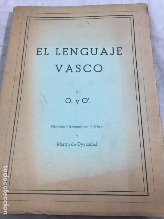 Libros de segunda mano: EL LENGUAJE VASCO. ORMAECHEA, Nicol&aacute;s y OYARZ&Aacute;BAL, Mart&iacute;n. 1963 - Foto 1