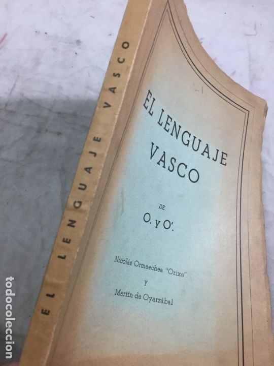 Libros de segunda mano: EL LENGUAJE VASCO. ORMAECHEA, Nicol&aacute;s y OYARZ&Aacute;BAL, Mart&iacute;n. 1963 - Foto 2