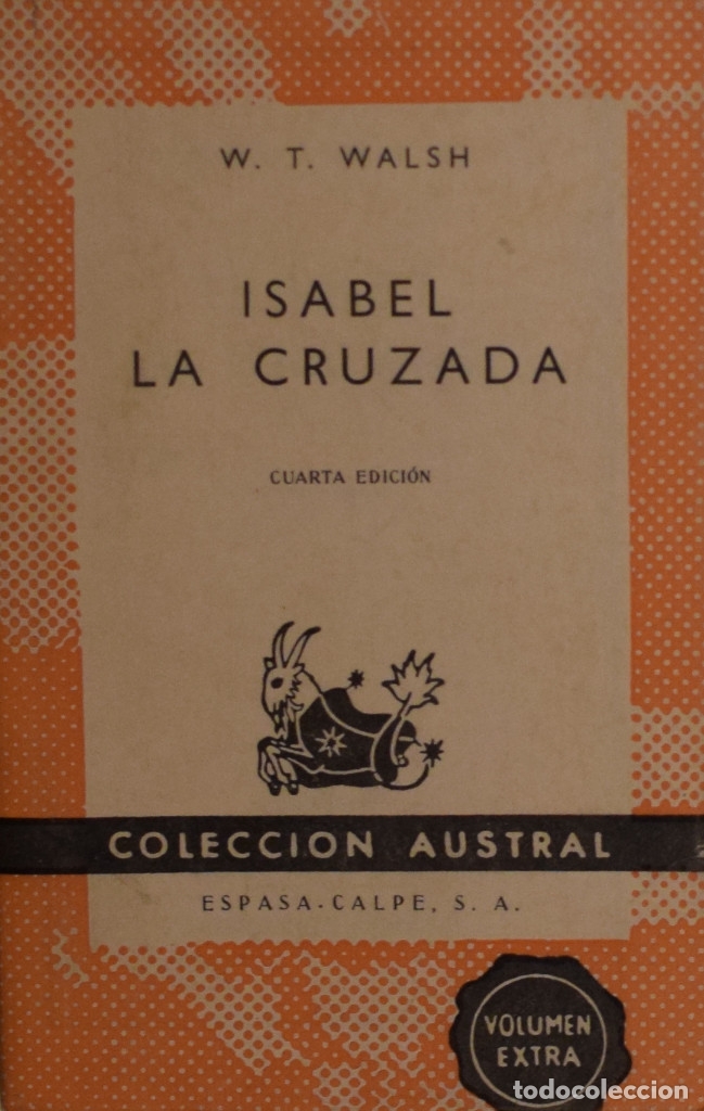 Libros de segunda mano: ISABEL LA CRUZADA - W. T. WALSH - Foto 1