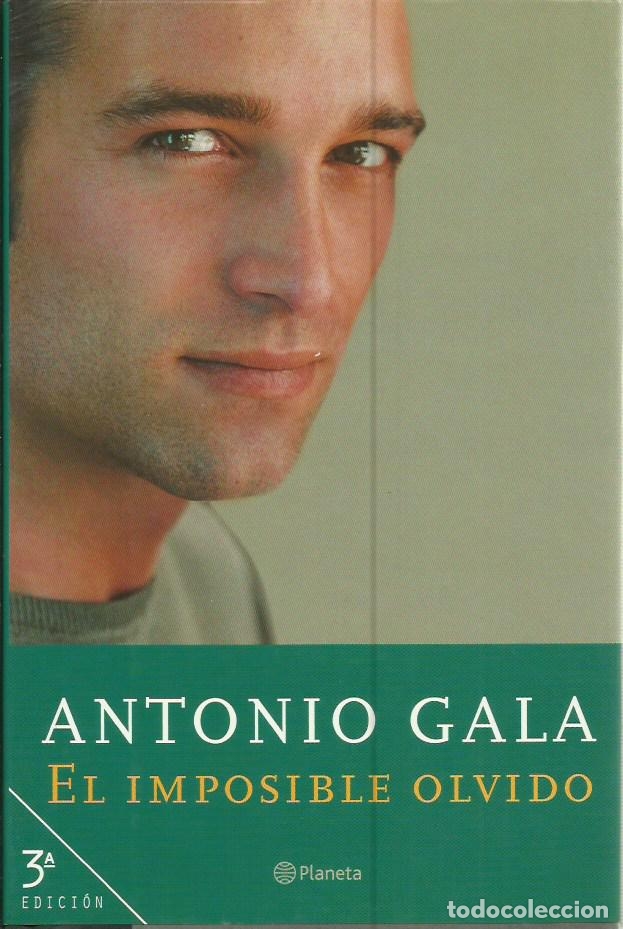 Libros de segunda mano: 0017663 EL IMPOSIBLE OLVIDO / Antonio Gala - Foto 1