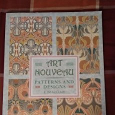 Libros de segunda mano: ART NOUVEAU PATTERNS AND DESIGNS R. BEAUCLAIR. Lote 177482074