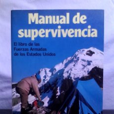 Libros de segunda mano: MANUAL DE SUPERVIVENCIA DE LAS FUERZAS ARMADAS DE LOS ESTADOS UNIDOS (MR, 1982). BUEN ESTADO