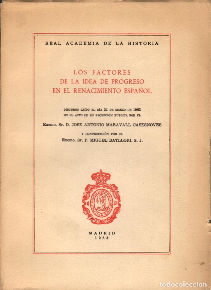 Libros de segunda mano: LOS FACTORES DE LA IDEA DE PROGRESO EN EL RENACIMIENTO ESPA&Ntilde;OL / JOS&Eacute; A. MARAVALL - Foto 1