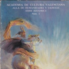 Libros de segunda mano: VI CURSO DE HISTORIA Y CULTURA VALENCIANA - JAIME I, CONQUISTA Y REPOBLACIÓN DEL REINO DE VALENCIA. Lote 177574823
