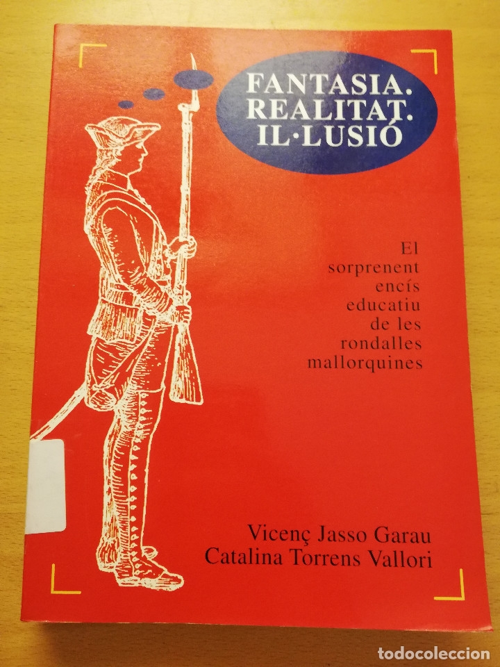 Libros de segunda mano: FANTASIA, REALITAT, IL.LUSI&Oacute;. EL SORPRENENT ENC&Iacute;S EDUCATIU DE LES RONDALLES MALLORQUINES