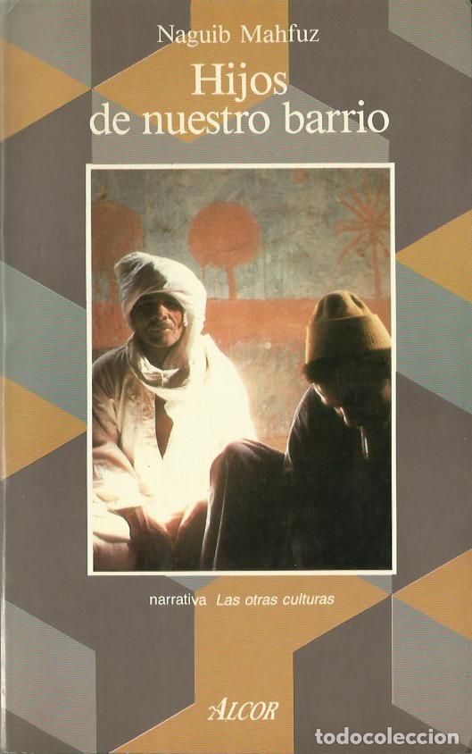 Libros de segunda mano: ref.0017590 HIJOS DE NUESTRO BARRIO / Naguib Mahfuz - Foto 1
