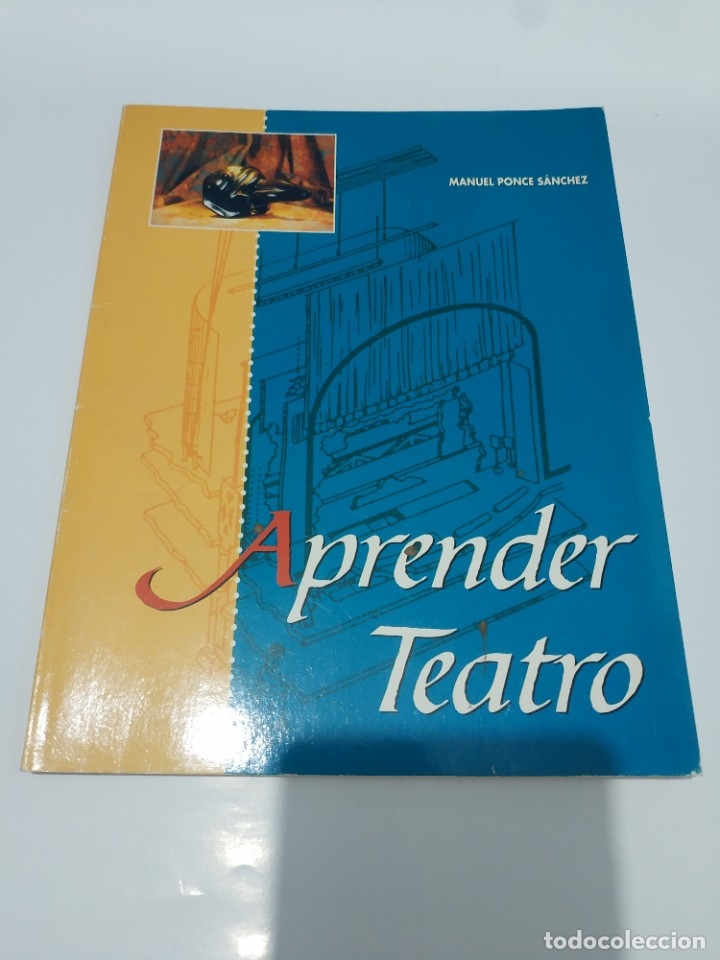Libros de segunda mano: APRENDER TEATRO.- MANUEL PONCE SANCHEZ - Foto 1