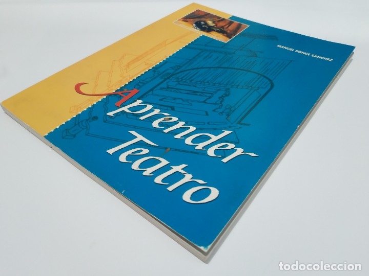 Libros de segunda mano: APRENDER TEATRO.- MANUEL PONCE SANCHEZ - Foto 2